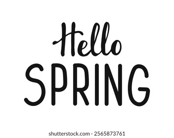 Hello Spring hand lettering on white background. Vector inspirational seasonal quote. Handwritten black color calligraphy letters for springtime posters, card, social media