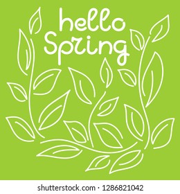 Hello Spring - hand lettering vector. Twigs with green leaves. Vector