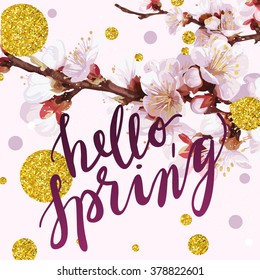 "Hello, spring" hand written lettering, spring blooming twigs, gold glitter dots and circles on tony pink background. Trendy vector illustration.