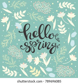 Hello spring - handwritten floral card. Narcissus and mimosa, leaves and tulips. Lettering. Blue, white and yellow color. Vector illustration.