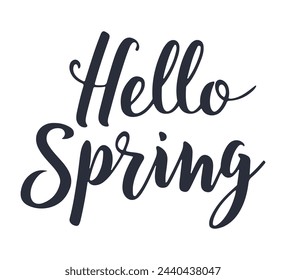 Hello Spring. Handwritten letters, calligraphy. Design for holiday greeting card, invitation creating t-shirts prints, posters, banners. Brush pen Lettering Isolated over White Background.