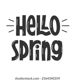 Hello Spring Handwritten Phrase. Vector Hand Lettering of Seasonal Greetings.