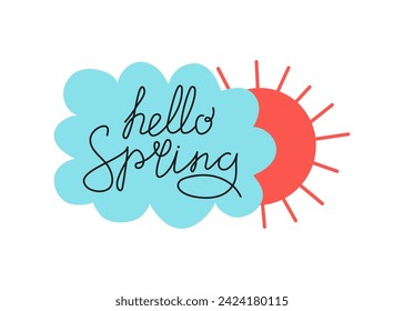 Hallo Frühling, Einschreibung in der Wolke. Sun. Handgeschriebenes Design. Banner, Handschrift, Vektorgrafiken einzeln auf weißem Hintergrund.