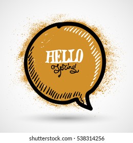 Hello Spring. Lettering background with speech bubble