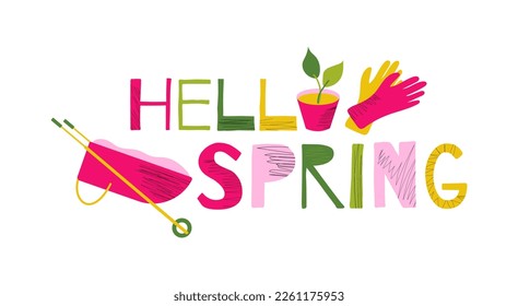 Hello spring lettering with garden tools vector illustration. Trendy style banner with flower pot, gloves and wheelbarrow. Hand drawn texture. Poster, greeting card design
