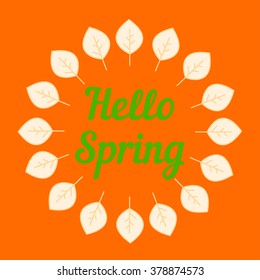Hello spring lettering with green leaves on background. Romantic text. Modern calligraphy for greeting card design.