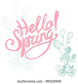 Hello spring lettering handmade calligraphy. Greeting card template. Vector illustration.
