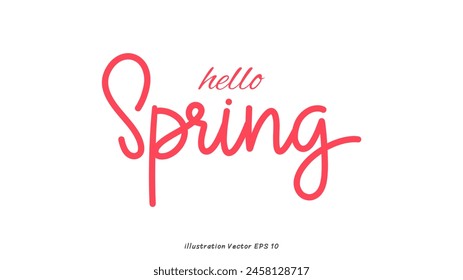 Hello Spring lettering, Handwriting Hello Spring words in Spring background. Calligraphy text banner. Hand drawn vector art on white background ,Vector illustration EPS 10