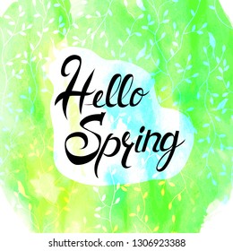 Hello Spring lettering on brush hand drawn. Beautiful watercolor background with leaves and birds. Vector graphics. Use for greeting cards, wallpaper, websites, window displays.
