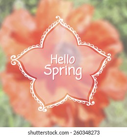 Hello Spring lettering on unfocused flower background. Vector illustration