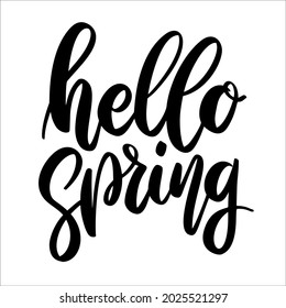 Hello spring. Lettering phrase on white background. Design element for greeting card, t shirt, poster. Vector illustration