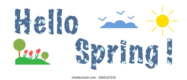 Hello spring. The message is decorated with hearts. Sun, clouds, birds, flowers, trees. Template for design, print.