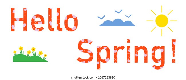 Hello spring. The message is decorated with hearts. Sun, clouds, birds, flowers. Template for design, print.
