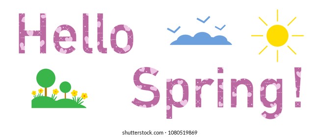 Hello spring. The message is decorated with hearts. Sun, clouds, birds, flowers, trees. Template for design, print.