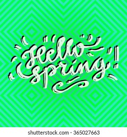 Hello Spring! Modern calligraphy greeting card on green abstract geometric backdrop. Poster, flyer or postcard template in vector