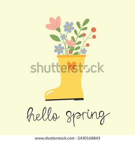 Hello spring. Mood card  with flowers in rain boot and handwritten lettering hello spring. Springtime concept. 