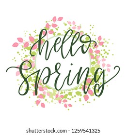 Hello spring motivational and inspirational season quote text. Calligraphy, lettering design. Typography for greeting card, poster, banners, logotype. Vector illustration with splashes and leaves