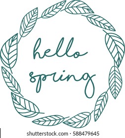 Hello spring. Nature graphic wreath. Hand drawn vector illustration. Leaves background.