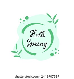 hello spring on background with floral decor. Vector Illustration for printing, backgrounds and packaging. Image can be used for cards, posters, stickers and textile. Isolated on white background.