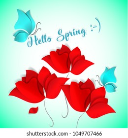 Hello Spring Paper-cut style card on green background. Red flower, blue butterfly. 3D vector, day, happy, love, flora, design, wallpaper, pattern, art, tulip rose poppy background bright bouquet