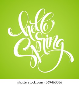 Hello Spring phrase lettering. Hand drawn calligraphy. Vector illustration EPS10
