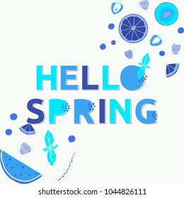 Hello spring poster with different shades of Blue. Hand drawn illustration with fruits, berries and alphabet. 