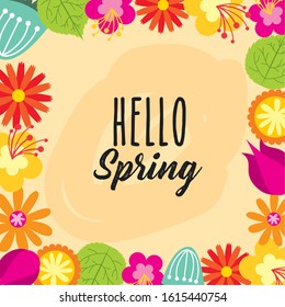 hello spring poster with floral frame vector illustration design
