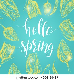 Hello, spring. Poster with hand drawn tulips and lettering.
