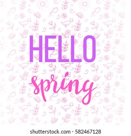 Hello spring poster with handwritten guote. Vector illustration.