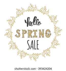 Hello Spring sale. Hand draw inscription floral frame.