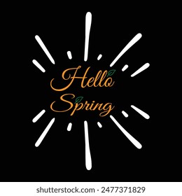 Hello spring. Hello Spring season. Cartoon Vector illustration design for Poster, Banner, Flyer, Greeting, Card, Cover, Post, Promotion. beautiful and colorful plants, leaves and flowers. Eps 10.