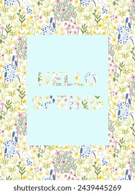 Hello spring slogan graphic with groovy spring flowers. Cute tiny small flowers pattern. Vector illustration. Spring season nature backdrop texture with colorful flowers.