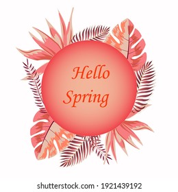 Hello spring sticker with beautiful illustration of leaves for decoration, spring is here, card design for invitation and holidays