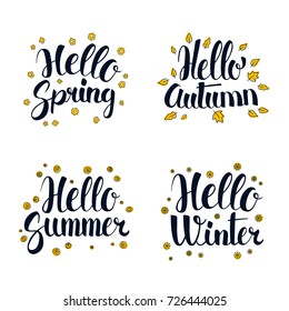 Hello Spring, Summer, Autumn and Winter. Calligraphy season banner design, vector illustration