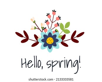 Hello, spring! Tamplate with cute flowers and leaves for postcards, greeting cards, invitations on white background.