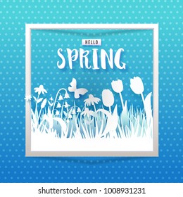 Hello Spring text with meadow with flowers on green background. Grass, tulips and chamomiles cut out from paper. Vector illustration. Blue banner with place for text. Paper art. Vector illustration