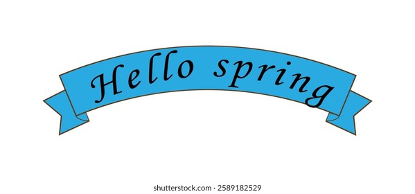 Hello spring text on a blue ribbon,