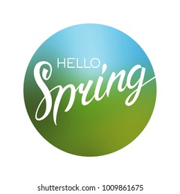 Hello spring text. Stock vector brush lettering on the abstract color background.