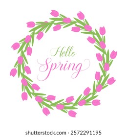 Hello Spring text in wreath of pink tulips, hand drawn lettering, on white background. Vector illustration