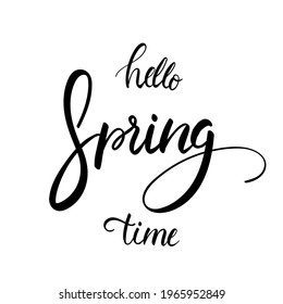 Hello Spring time handwritten calligraphy vector , isolated on white  background,  Vector Illustration EPS 10