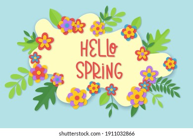 Hello spring vector background design with paper cut typography and colorful flowers and leaves. Season greeting card illustration in modern 3d papercut style. Hand written quote. Vector illustration