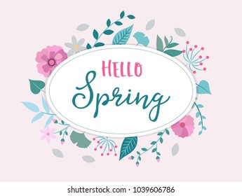 Hello spring - vector illustration with flowers and leaves and lettering. Design template