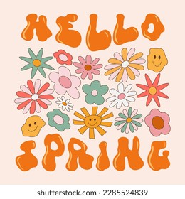 Hello Spring. Vector illustration with flowers, sun in vintage style, rave groovy inscription. Print for postcards, posters, T-shirts.