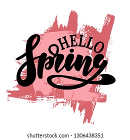 Hello Spring vector illustration . Hand lettering for inspirational poster, card etc. Motivational quote typography design