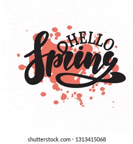 Hello Spring vector illustration . Hand lettering for inspirational poster, card etc. Motivational quote typography design