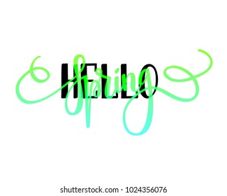 Hello Spring vector lettering design layout. Seasonal greetings, happy time. Brush calligraphy felt-tip pen imitation