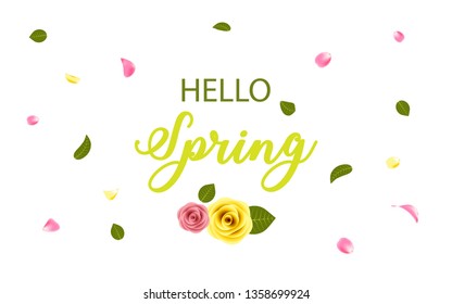 Hello Spring vector pink, yellow rose and falling petals and leaves in white background for greeting card, posters, banners, sale design, web and print marketing. Nature inspired Design.
