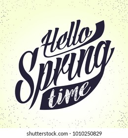 Hello spring vintage lettering, hand drawn vector illustration, eps 10 vector