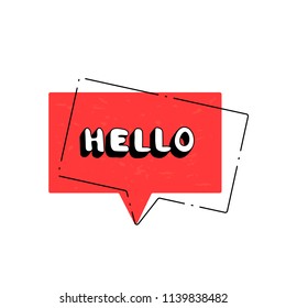 Hello sticker. Lettering with speech bubble isolated. Hello quote for banner, poster, social media networks. Vector illustration.