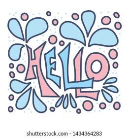 Hello stylized word isolated on white background. Lettering for banner. Vector text illustration.